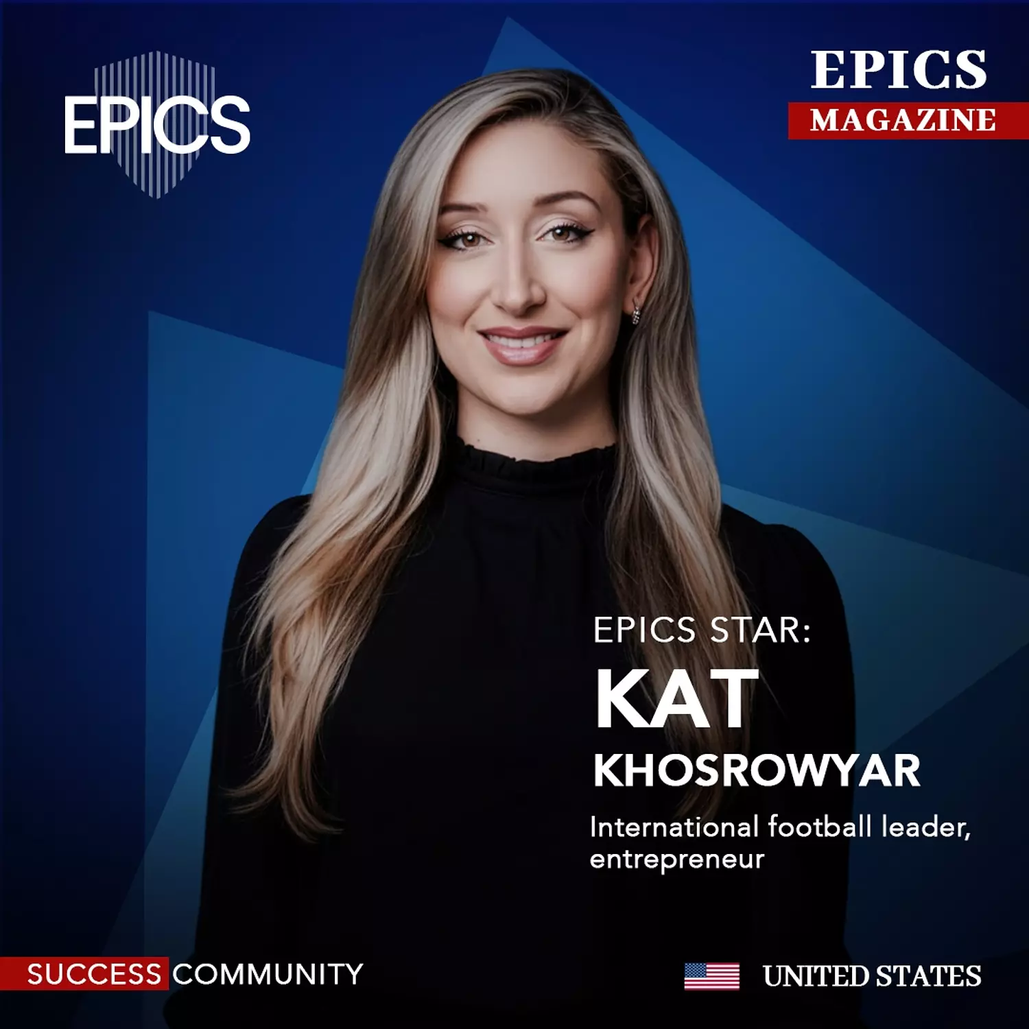 🎖️🌐Kat Khosrowyar,(Story)_International football leader, entrepreneur