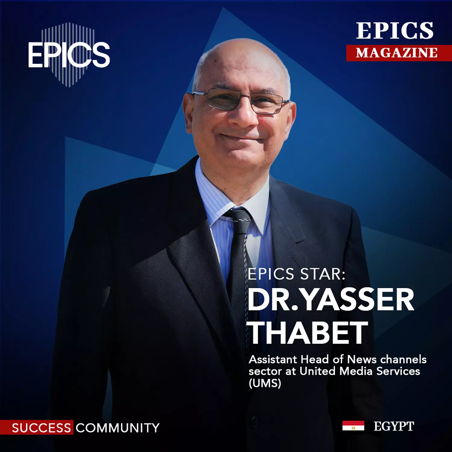 🎖️🌐Dr.Yasser Thabet,(Story)_ Assistant Head of News Channels Sector at United Media Services (UMS). image