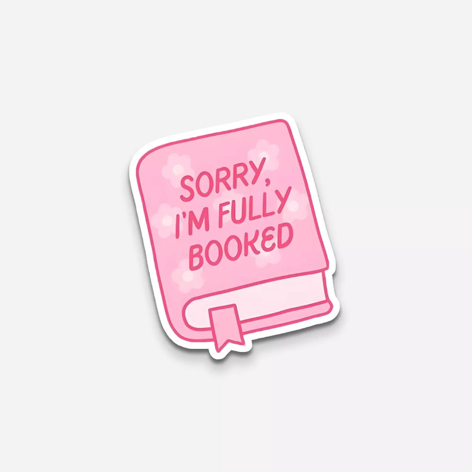 Sorry I'm Fully Booked Sticker image