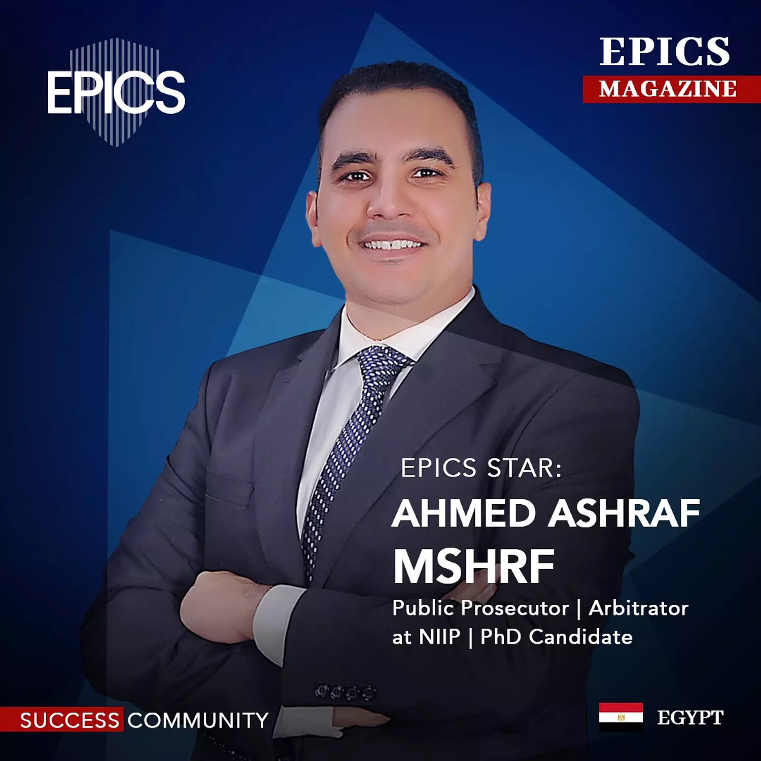 🎖️🌐Ahmed Ashraf Mshrf ,(story) _Public Prosecutor | Arbitrator at NIIP | PhD Candidate.