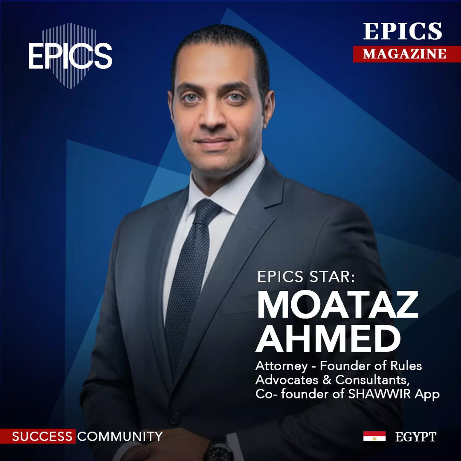 🎖️🌐Moataz Ahmed,(Story)_Attorney- Founder of Rules Advocates & Consultants, Co-founder of SHAWWIR App