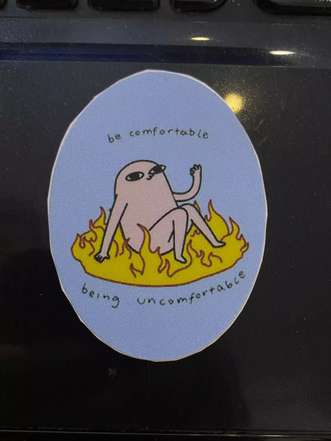 be comfortable being uncomfortable Sticker  image