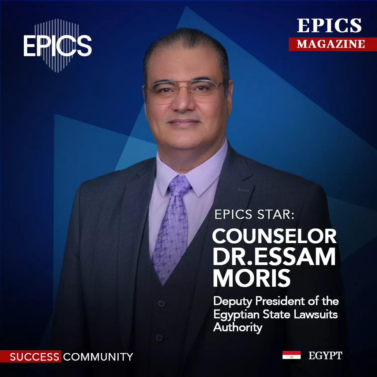 <p style="text-align: start">🎖️🌐Counselor Dr. Essam Moris,(Story)_Deputy President of the Egyptian State Lawsuits Authority.</p>